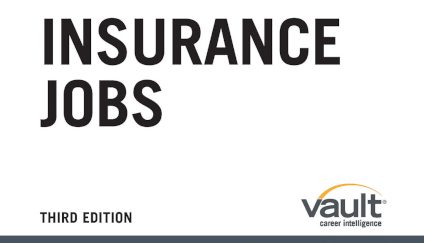 Vault Guide to Insurance Jobs, Third Edition