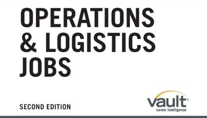 Vault Guide to Operations and Logistics Jobs, Second Edition