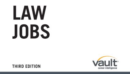 Vault Guide to Law Jobs, Third Edition