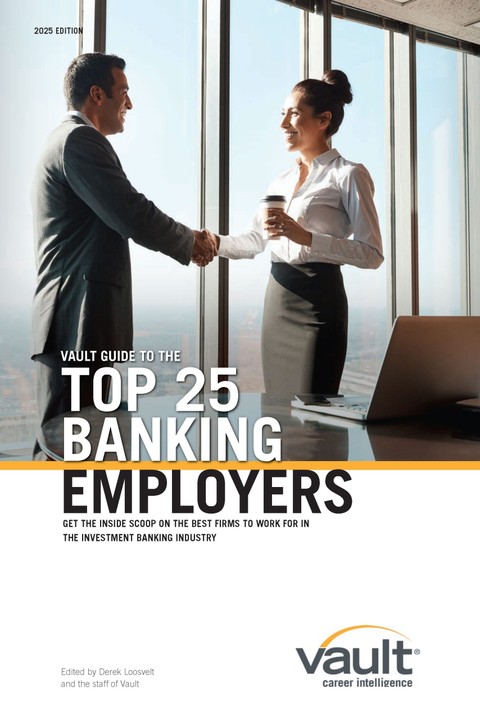 Vault Guide to the Top 25 Banking Employers, 2025 Edition