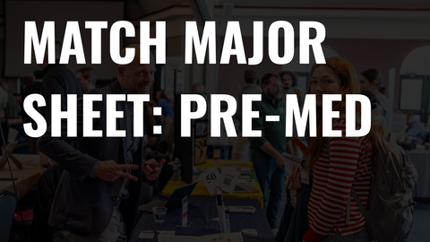 Match Major Sheet: Pre-Med