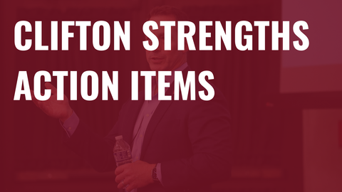 Clifton Strengths Action Items