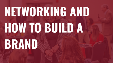 Networking and How to Build a Brand!