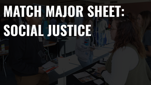 Match Major Sheet: Social Justice
