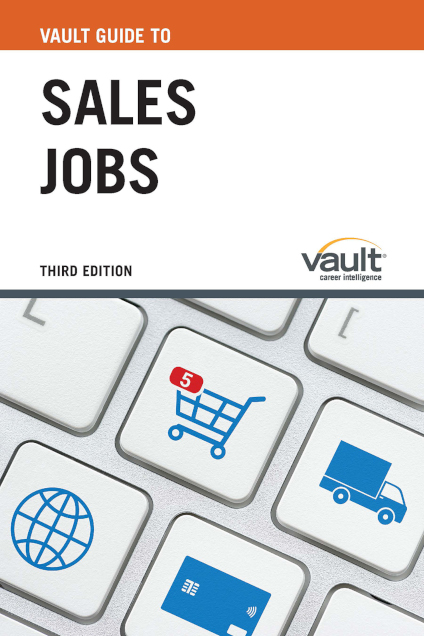 Vault Guide to Sales Jobs, Third Edition