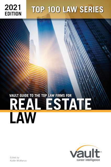 Vault Guide to the Top Law Firms for Real Estate Law, 2021 Edition