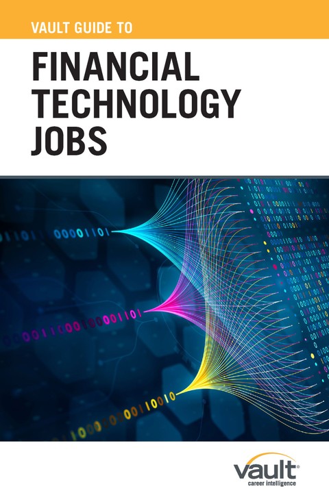 Vault Guide to Financial Technology Jobs