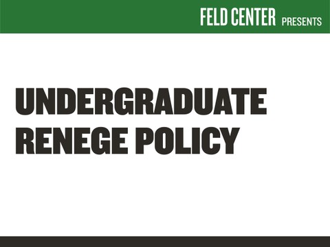 Undergraduate Student Renege Policy