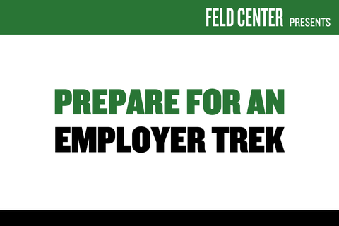 Prepare for an Employer Trek