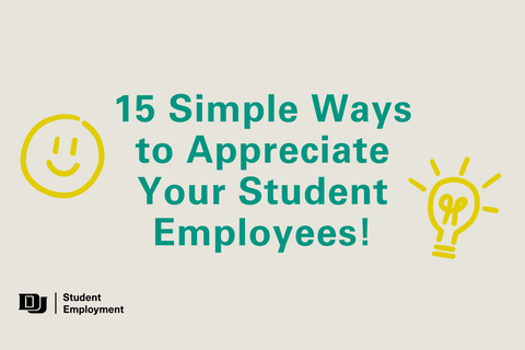 15 Simple Ways to Appreciate Your Student Employees!