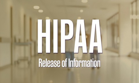 HIPAA: Release of Information