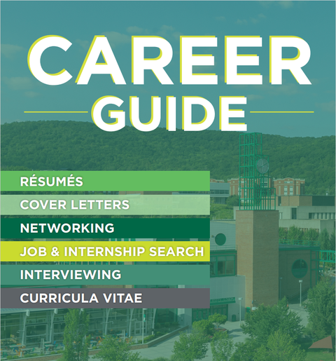 Career Guide: Resumes, Cover Letters, Networking, Job/Internship Search, Interviewing & CV’s