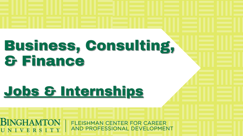 Banner that reads Business, Consulting, & Finance Jobs & Internships followed by the Fleishman Career Center logo