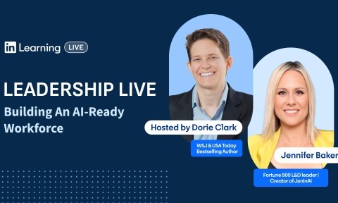 Leadership Live with Dorie Clark: Building an AI-Ready Workforce