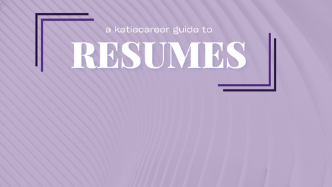 KatieCareer Guide to Resumes
