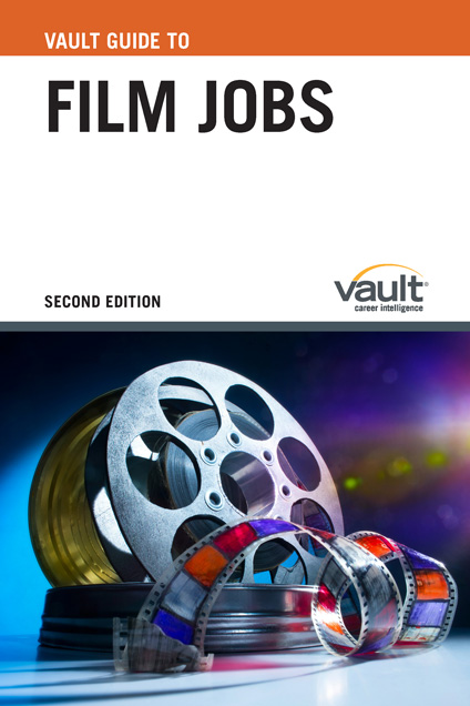 Vault Guide to Film Jobs, Second Edition