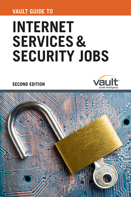 Vault Guide to Internet Services and Security Jobs, Second Edition