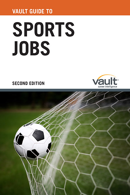 Vault Guide to Sports Jobs, Second Edition