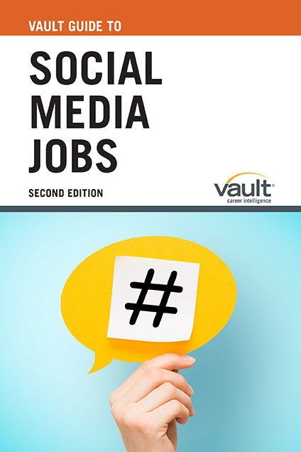 Vault Guide to Social Media Jobs, Second Edition
