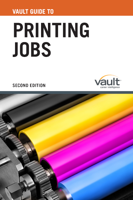 Vault Guide to Printing Jobs, Second Edition