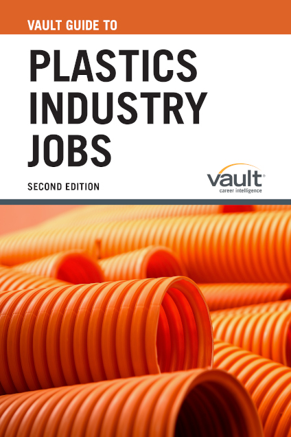 Vault Guide to Plastics Industry Jobs, Second Edition