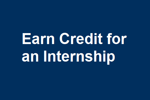 Earn Credit for an Internship
