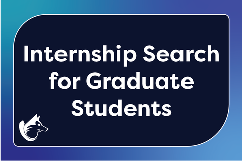 Internship Search for Graduate Students