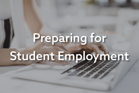 Preparing for Student Employment