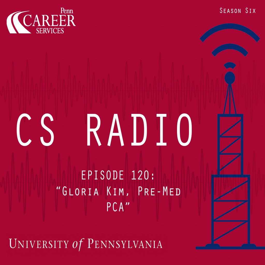 CS Radio Episode 120: Gloria Kim, Pre-Med PCA"