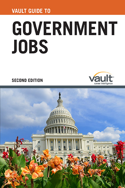 Vault Guide to Government Jobs, Second Edition