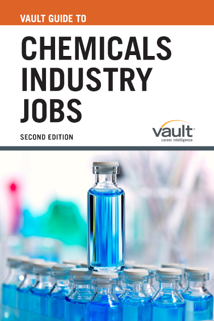 Vault Guide to Chemicals Industry Jobs, Second Edition