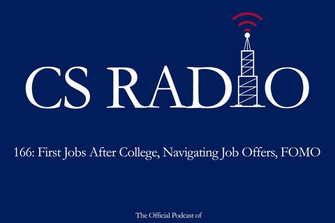 CS Radio The Official Podcast of the University of Pennsylvania Episode 166: First Jobs Out of College, Navigating Offers, FOMO