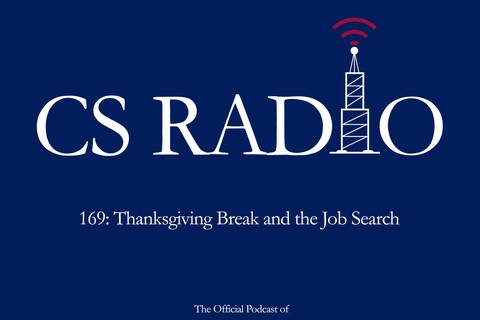 CS Radio The Official Podcast of the University of Pennsylvania. Episode 169: Thanksgiving Break and the Job Search.