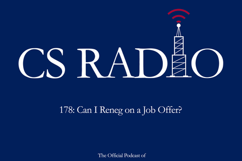 CS Radio The Official Podcast of University of Pennsylvania Career Services. Season 8. Episode 178: Can I Reneg on a Job Offer?