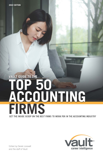 Vault Guide to the Top 50 Accounting Firms, 2022 Edition