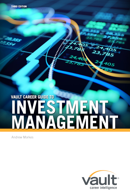 Vault Career Guide to Investment Management, Third Edition
