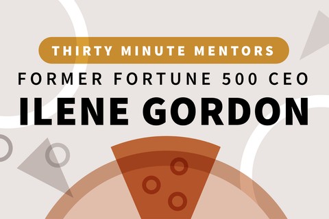 Former Fortune 500 CEO Ilene Gordon (Thirty Minute Mentors)