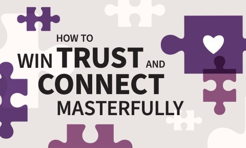 How to Win Trust and Connect Masterfully
