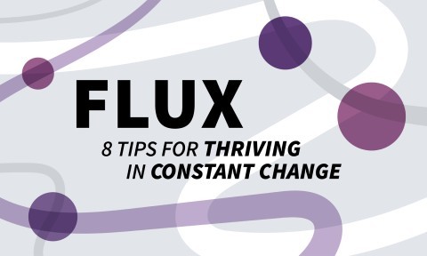 Flux: 8 Tips for Thriving in Constant Change (Book Bite)