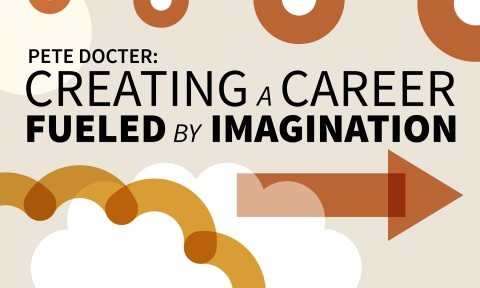 Pete Docter: Creating a Career Fueled by Imagination