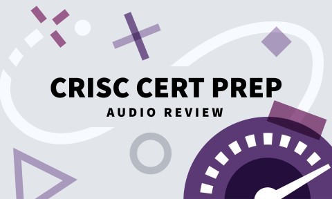 CRISC Cert Prep Audio Review