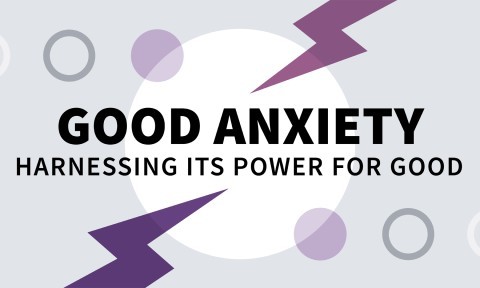 Good Anxiety: Harnessing Its Power for Good (Book Bite)