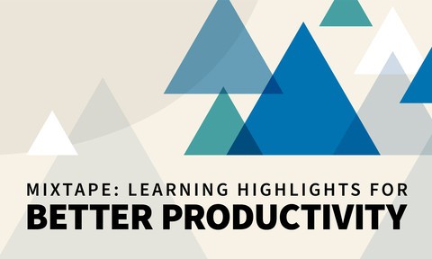 Mixtape: Learning Highlights for Better Productivity
